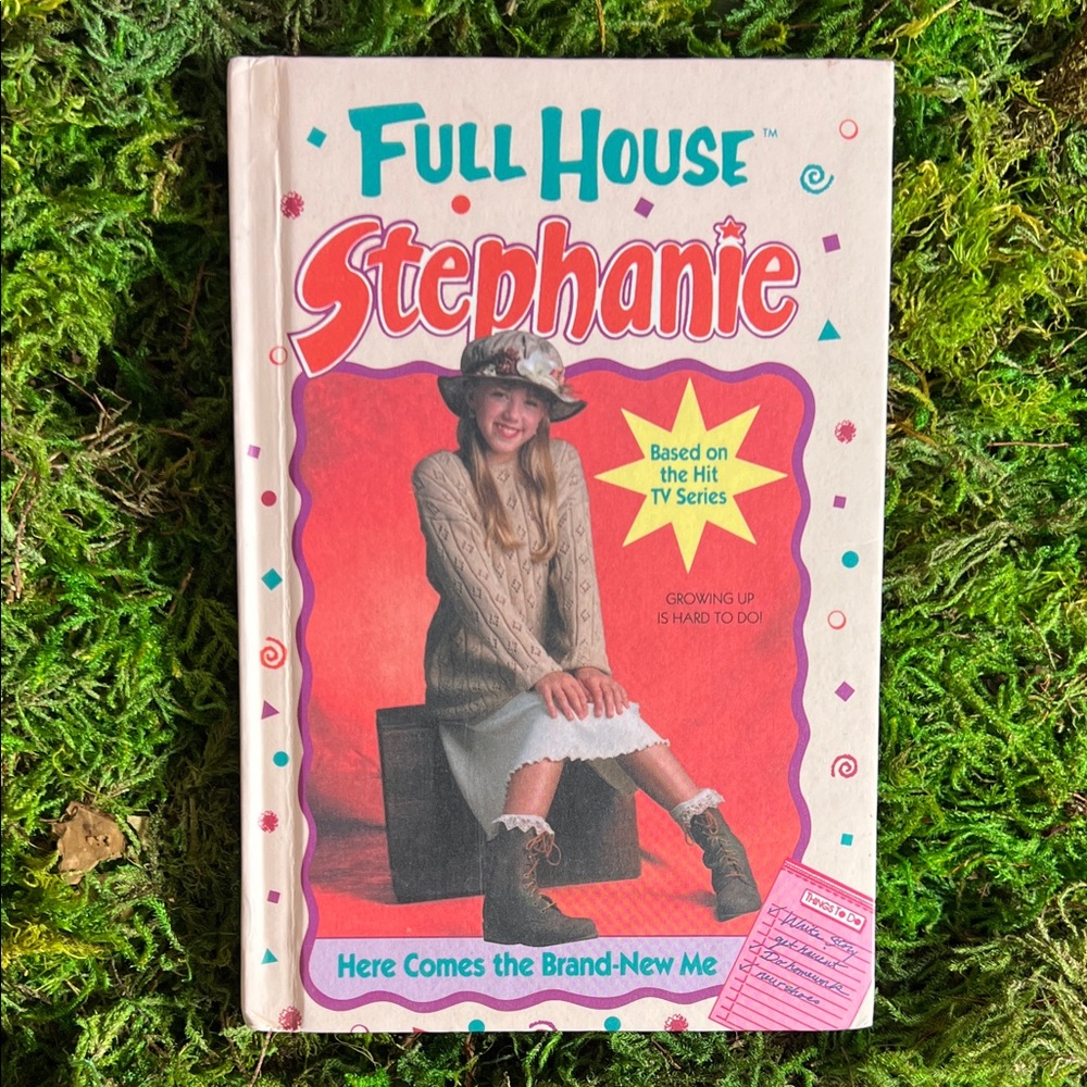 VINTAGE hardcover book Full House Stephanie, Here Comes the brand new me. 90’s